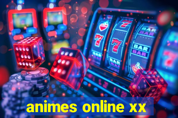 animes online xx